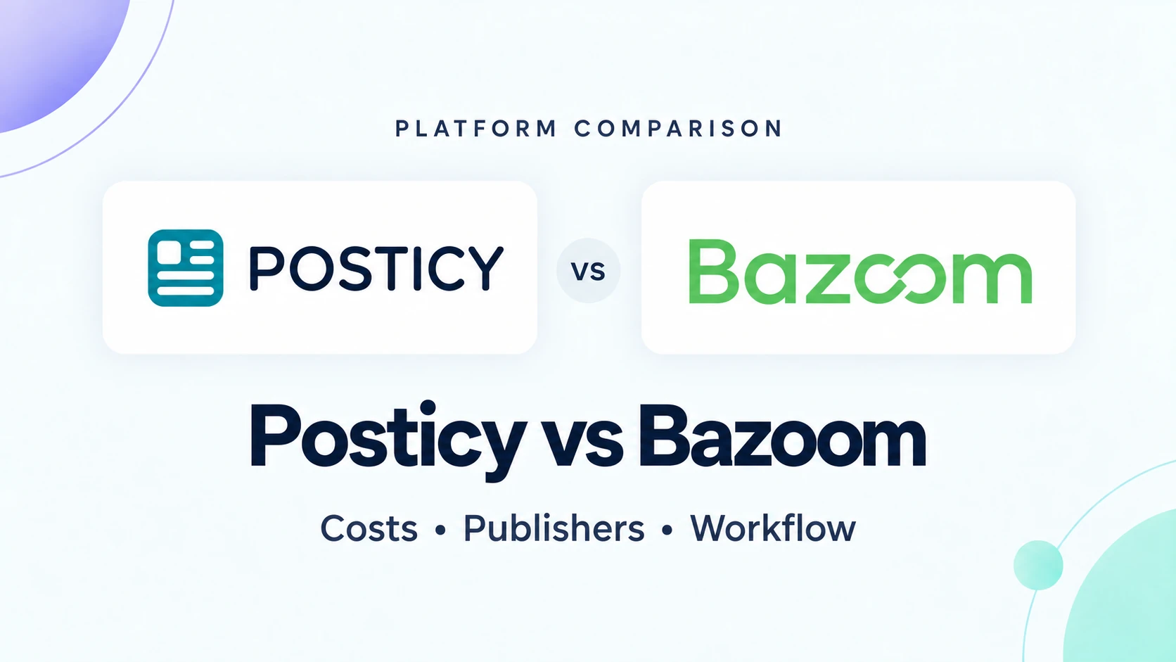 Posticy and Bazoom logos for a comparison of publisher costs and campaign workflow