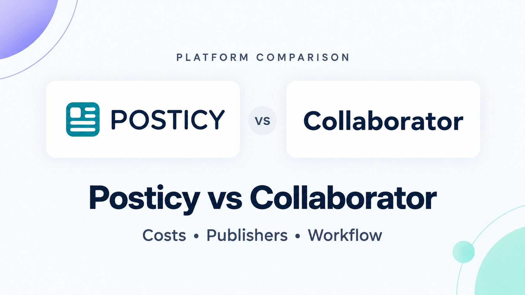 Posticy vs Collaborator comparison of costs, publishers, and workflow