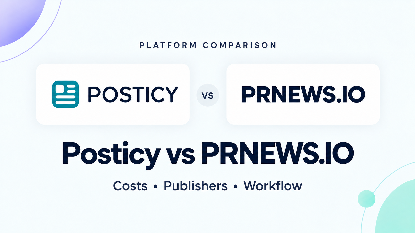 Posticy vs PRNEWS.IO comparison of costs, publishers, and workflow